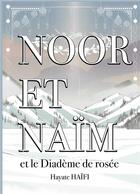 Couverture du livre « Noor et Naïm et le Diadième de rosée » de Hayate Haifi aux éditions Books On Demand