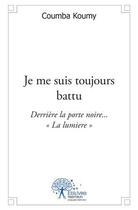 Couverture du livre « Je me suis toujours battu ; derrière la porte noire... 