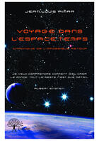 Couverture du livre « Voyage dans l'espace-temps » de Jean-Louis Aimar aux éditions Editions Edilivre