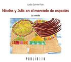 Couverture du livre « Nicolas y Julie en el mercado de especias » de Lydia Sainte-Foie aux éditions Publibook