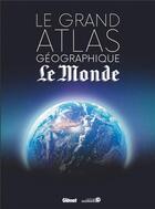 Couverture du livre « Le grand atlas géographique du monde (4e édition) » de  aux éditions Glenat