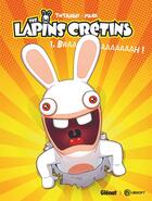 Couverture du livre « The Lapins Crétins - Tome 01 : Bwaaaaaaaaaaah ! » de Thitaume et Romain Pujol aux éditions Glenat