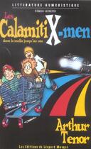 Couverture du livre « Les CalamitiX-men dans la mafia jusqu'au cou » de Arthur Tenor aux éditions Le Leopard Masque