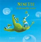 Couverture du livre « Nénette la grenouille verte » de Sylvie Giroire et Cedric Janvier aux éditions Balivernes