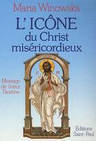 Couverture du livre « L'icône du Christ miséricordieux » de Maria Winowska aux éditions Saint Paul Editions