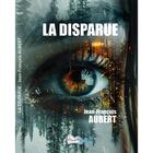 Couverture du livre « LA DISPARUE » de Jean-François Aubert aux éditions Bord Du Lot