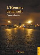 Couverture du livre « L'homme de la nuit » de Jussien-Q aux éditions Jets D'encre