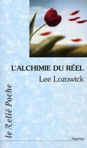 Couverture du livre « L'alchimie du réel » de Lee Lozowick aux éditions Relie