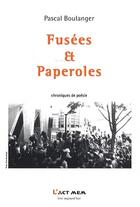 Couverture du livre « Fusées et paperoles ; chroniques de poésie » de Pascal Boulanger aux éditions Act Mem