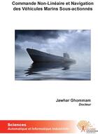 Couverture du livre « Commande non-linéaire et navigation des véhicules marins sous-actionnés » de Jawhar Ghommam aux éditions Edilivre