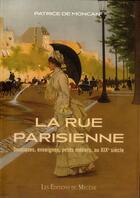 Couverture du livre « La rue parisienne » de Patrice De Moncan aux éditions Mecene