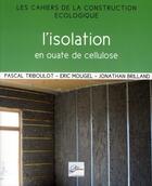 Couverture du livre « L'isolation en ouate de cellulose » de Triboulot/Mouge aux éditions 2eme Edition