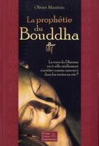 Couverture du livre « La prophétie du bouddha » de Olivier Manitara aux éditions Essenia