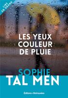 Couverture du livre « Les yeux couleur de pluie » de Sophie Tal Men aux éditions Les Editions Retrouvees