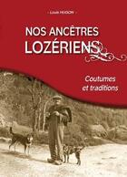 Couverture du livre « Nos ancêtres lozériens ; coutumes et traditions » de Louis Hugon aux éditions Communication Presse Edition
