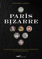 Couverture du livre « Paris bizarre » de Dominique Lesbros aux éditions Parigramme