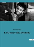 Couverture du livre « La guerre des boutons » de Louis Pergaud aux éditions Culturea