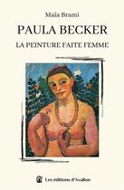 Couverture du livre « Paula becker - la peinture faite femme » de Maia Brami aux éditions Les éditions D'avallon