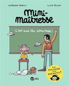 Couverture du livre « Mini-maîtresse t.1 : c'est elle qui commande ! » de Guillaume Bianco et Lucile Bryon aux éditions Bd Kids