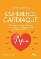 Couverture du livre « La cohérence cardiaque » de Fabrice Del Rio Ruiz et Charli Cungny aux éditions First