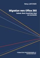 Couverture du livre « Migration vers office 365 » de Rémy Lentzner aux éditions Remylent