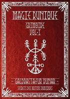Couverture du livre « Magie runique - grimoire vol.1 » de Segouin Jeremie aux éditions Editions Du Monolithe