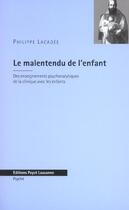 Couverture du livre « Le Malentendu De L'Enfant » de Philippe Lacadee aux éditions Payot Lausanne