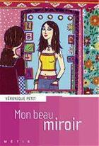 Couverture du livre « Mon beau miroir » de Petit-V aux éditions Rageot Editeur