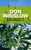 Couverture du livre « Savages » de Don Winslow aux éditions Editions Du Masque