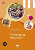 Couverture du livre « À propos ; A2 ; manuel du formateur ; compléments d'activités » de Cristelle Carenzi-Vialaneix et Catherine Metton et Nachon, Annabelle, Nugue, Fabienne aux éditions Pu De Grenoble