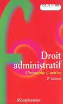 Couverture du livre « Droit administratif » de Christophe Guettier aux éditions Lgdj