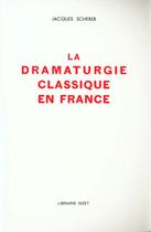 Couverture du livre « Dramaturgie classique » de Jacques Scherer aux éditions Nizet