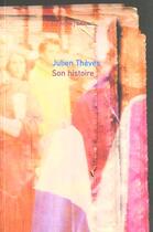 Couverture du livre « Son Histoire » de Julien Theves aux éditions Balland
