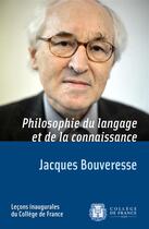 Couverture du livre « Philosophie du langage et de la connaissance ; leçon inaugurale » de Jacques Bouveresse aux éditions College De France