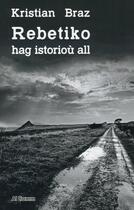 Couverture du livre « Rebetiko hag istoriou all » de Kristian Braz aux éditions Al Liamm