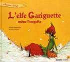 Couverture du livre « Le royaume de Tirligok t.2 ; l'elfe Gariguette mène l'enquête » de Deprez/Saumande aux éditions Mango