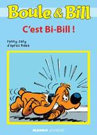 Couverture du livre « Boule et Bill ; c'est Bi-Bill ! » de Fanny Joly et Jean Roba aux éditions Mango