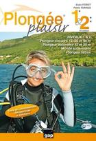 Couverture du livre « Plongée plaisir ; niveaux 1 et 2 (10e édition) » de Alain Foret et Pablo Torres aux éditions Gap