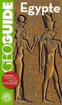 Couverture du livre « GEOguide : Egypte » de Lucie Milledrogues aux éditions Gallimard-loisirs