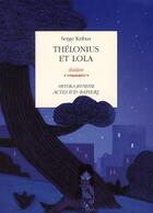 Couverture du livre « Thélonius et Lola » de Serge Kribus et Regis Lejonc aux éditions Actes Sud-papiers