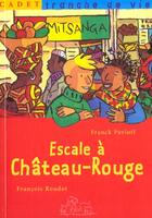 Couverture du livre « Escale A Chateau-Rouge » de Franck Pavloff et Francois Roudot aux éditions Milan