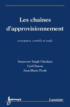 Couverture du livre « Les chaines d'approvisionnement » de Proth aux éditions Hermes Science Publications