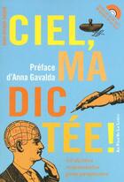 Couverture du livre « Ciel, ma dictée ! 60 dictées commentées pour progresser » de Julaud/Gavalda aux éditions First