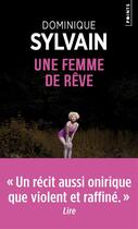 Couverture du livre « Une femme de rêve » de Dominique Sylvain aux éditions Points