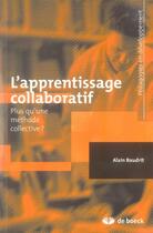 Couverture du livre « L'apprentissage collaboratif ; plus qu'une méthode collective ? » de Alain Baudrit aux éditions De Boeck Superieur