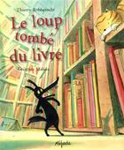 Couverture du livre « Le loup tombé du livre » de Thierry Robberecht et Gregoire Mabire aux éditions Mijade