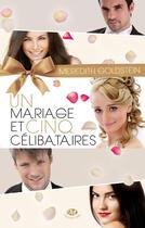 Couverture du livre « Un mariage et cinq célibataires » de Meredith Goldstein aux éditions Milady