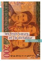 Couverture du livre « Les trois soeurs et le dictateur » de Elise Fontenaille aux éditions Rouergue