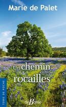 Couverture du livre « Un chemin de rocailles » de Marie De Palet aux éditions De Boree