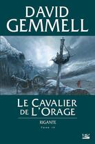 Couverture du livre « Rigante Tome 4 : le cavalier de l'orage » de David Gemmell aux éditions Bragelonne